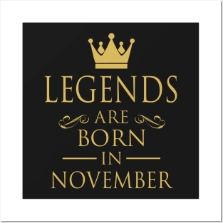 LEGENDS ARE BORN IN NOVEMBER Posters and Art